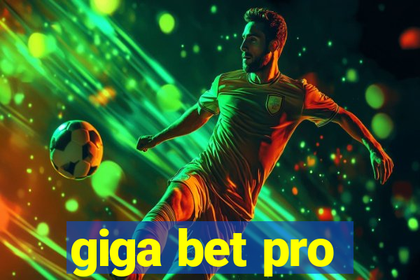 giga bet pro